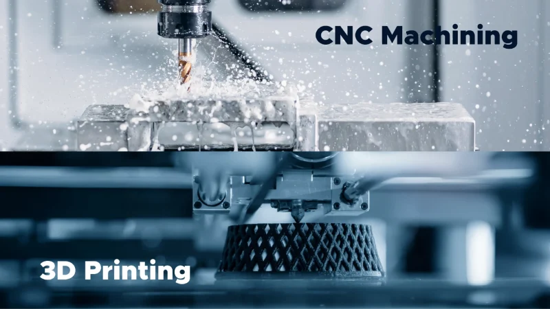 CNC Machining vs 3d Printing
